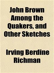 John Brown Among the Quakers, and Other Sketches,1152353330,9781152353336
