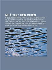 Nhà thơ tiền chiến Thế Lữ, Tú Mỡ, Hàn Mặc Tử, Phan Khắc Khoan, Nguyễn Vỹ, Quách Tấn, Bích Khê, Mộng Sơn, Xuân Diệu, Huy Cận, Thượng Tân Thị,1233877283,9781233877287