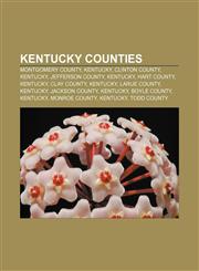 Kentucky counties Montgomery County, Kentucky, Clinton County, Kentucky, Jefferson County, Kentucky, Hart County, Kentucky, Clay County,1156776961,9781156776964