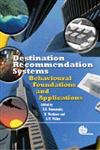 Travel Destination Recommendation Systems Behavioural Foundations and Applications,0851990231,9780851990231