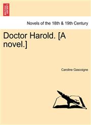 Doctor Harold. [A Novel.],1241363730,9781241363734