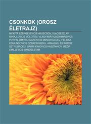 Csonkok (Orosz Eletrajz) Nyikita Szergejevics Hruscsov, Vjacseszlav Mihajlovics Molotov, Vlagyimir Vlagyimirovics Putyin,123288040X,9781232880400