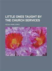 Little ones taught by the Church services,1230080554,9781230080550