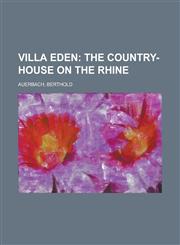 Villa Eden; The Country-House on the Rhine,1153653664,9781153653664