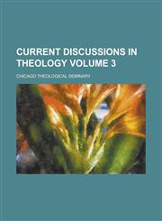 Current Discussions in Theology (3),1150436034,9781150436031