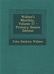 Wallace's Monthly, Volume 17 - Primary Source Edition,1293042757,9781293042755