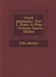 Greek Philosophy. Part I, Thales to Plato - Primary Source Edition,1293712426,9781293712429