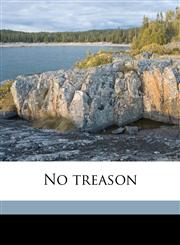 No treason Volume 1,1175292354,9781175292353