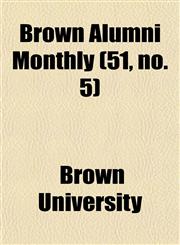 Brown Alumni Monthly (51, no. 5),1154646548,9781154646542
