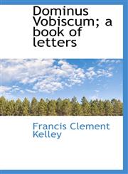 Dominus Vobiscum; a book of letters,1116901013,9781116901016