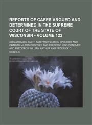 Wisconsin Reports; Cases Determined in the Supreme Court of Wisconsin Volume 122,1154392732,9781154392739