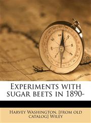 Experiments with sugar beets in 1890-,1175533556,9781175533555