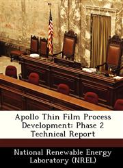 Apollo Thin Film Process Development Phase 2 Technical Report,124917855X,9781249178552