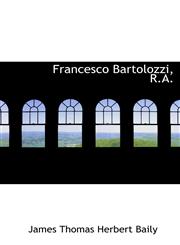 Francesco Bartolozzi, R.A.,1241680892,9781241680893