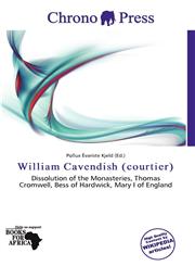 William Cavendish (courtier),6201253963,9786201253964