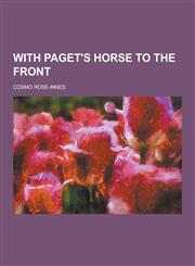 With Paget's Horse to the Front,1230447199,9781230447193