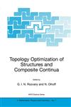 Topology Optimization of Structures and Composite Continua,079236807X,9780792368076