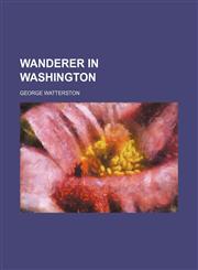 Wanderer in Washington,1151108073,9781151108074
