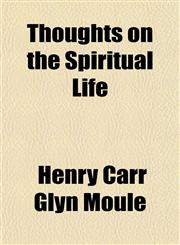 Thoughts on the Spiritual Life,1153178788,9781153178785