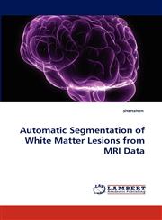 Automatic Segmentation of White Matter Lesions from MRI Data,3838376439,9783838376431