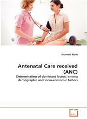 Antenatal Care received (ANC),363913690X,9783639136906