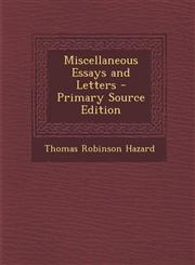 Miscellaneous Essays and Letters - Primary Source Edition,1295011212,9781295011216