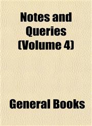 Notes and Queries (Volume 4),1152772562,9781152772564