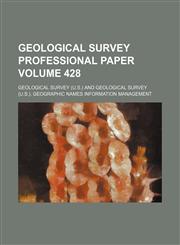 Geological Survey professional paper Volume 428,1236303970,9781236303974