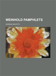 Weinhold pamphlets; German dialects,1234111195,9781234111199