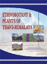Ethnobotany and Plants of Trans-Himalaya 1st Edition,818930433X,9788189304331