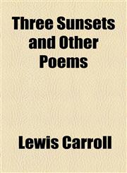 Three Sunsets and Other Poems,1154510247,9781154510249