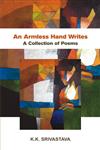 An Armless Hand Writes A Collection of Poems,8126909285,9788126909285