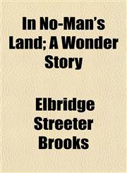 In No-Man's Land; A Wonder Story,1152970992,9781152970991