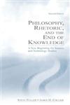 Philosophy, Rhetoric and the End of Knowledge A New Beginning for Science and Technology Studies 2nd Edition,0805847677,9780805847673