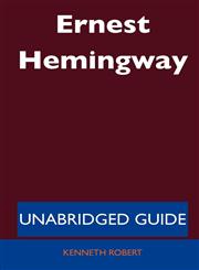 Ernest Hemingway - Unabridged Guide,1486196500,9781486196500