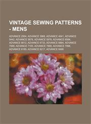 Vintage Sewing Patterns - Mens Advance 2954, Advance 3968, Advance 4641, Advance 5442, Advance 5878, Advance 5978, Advance 6584, Advance 6612, Advance 6733, Advance 6884, Advance 7069, Advance 7105, Advance 7869, Advance 7996, Advance 8185,1234689561,9781234689568