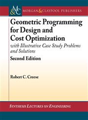 Geometric Programming for Design and Cost Optimization, Second Edition,1608456102,9781608456109