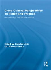Cross-Cultural Perspectives on Policy and Practice Decolonizing Community Contexts,0415997690,9780415997690