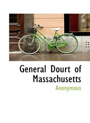 General Dourt of Massachusetts,1117426483,9781117426488