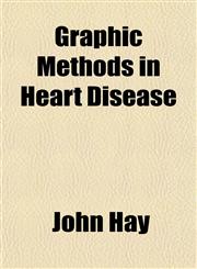 Graphic Methods in Heart Disease,1151845116,9781151845115