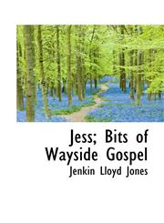 Jess; Bits of Wayside Gospel,1117144801,9781117144801