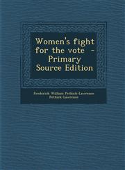 Women's fight for the vote  - Primary Source Edition,1294881531,9781294881537