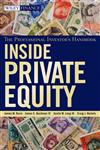 Inside Private Equity The Professional Investor's Handbook,0470421894,9780470421895