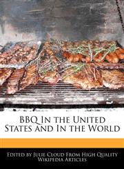 BBQ In the United States and In the World,124158995X,9781241589950