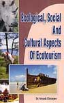 Ecological, Social and Cultural Aspects of Ecotourism,8171391958,9788171391950