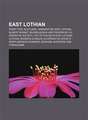 East Lothian River Tyne, Scotland, Haddington, East Lothian, Gilbert Burnet, Musselburgh and Fisherrow Co-operative Society,1156994403,9781156994405