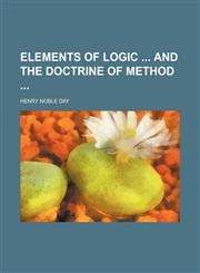 Elements of Logic and the Doctrine of Method,1150064099,9781150064098
