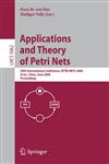Applications and Theory of Petri Nets 29th International Conference, PETRI NETS 2008, Xi'an, China, June 23-27, 2008, Proceedings,3540687459,9783540687450