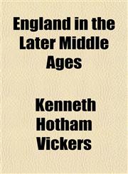 England in the Later Middle Ages,1150344113,9781150344114