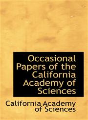 Occasional Papers of the California Academy of Sciences,111036752X,9781110367528